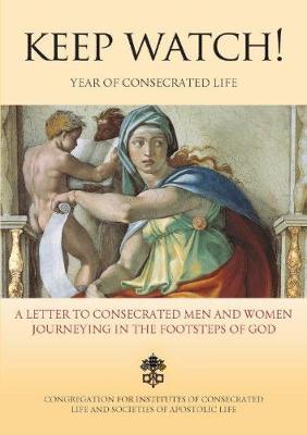 Keep Watch: A Letter to Consecrated Men and Women