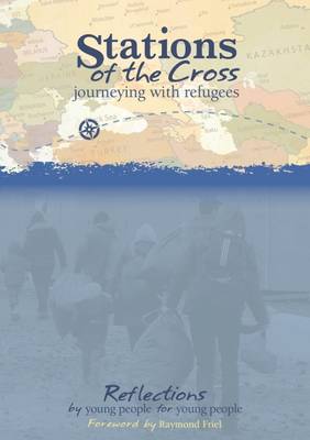 Stations of the Cross: Journeying with Refugees