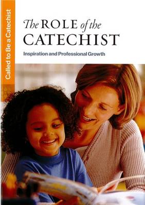 The Role of the Catechist: Inspirational and Professional Growth