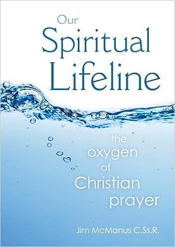 Our Spiritual Lifeline: The Oxygen of Christian Prayer