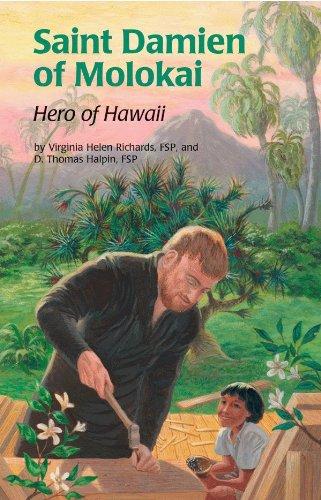 Saint Damien of Molokai: Hero of Hawaii