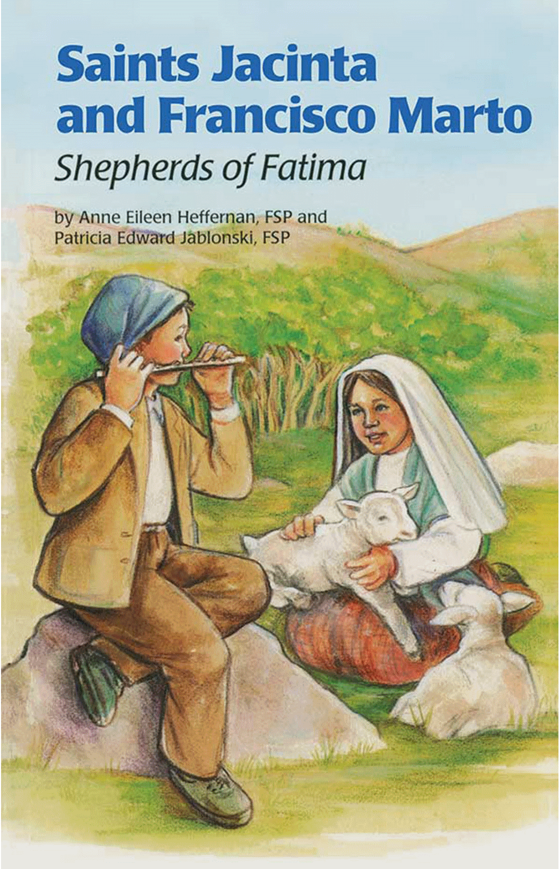 Saints Jacinta & Francisco Marto: Shepherds of Fatima