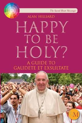 Happy to be Holy? A Guide to Gaudete et Exsultate