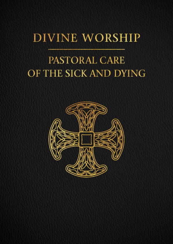 Divine Worship: Pastoral Care of the Sick and Dying