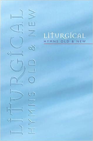 Liturgical Hymns Old and New Melody Ed