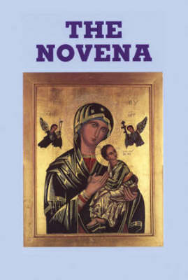 The Novena: Celebrating 150 Years of Making Our Lady of Perpetual Succour Known