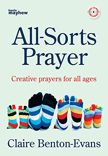All-Sorts Prayer: Creative prayers for all ages
