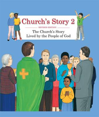Church's Story 2: Lived by the People of God (Revised)