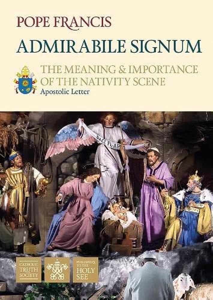 Admirabile Signum: On the meaning and importance of the Nativity Scene