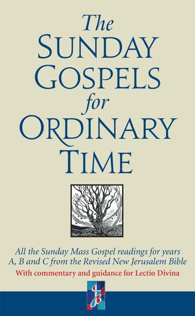 Sunday Gospels for Ordinary Time: All the Sunday Mass Gospel readings for years A, B and C