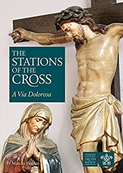 Stations of the Cross: A Via Dolorosa