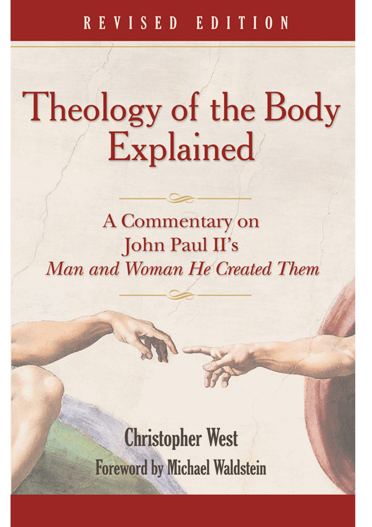 Theology of the Body Explained Revised Edition