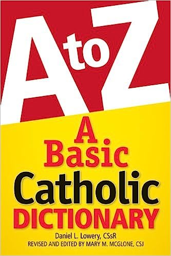 A to Z A Basic Catholic Dictionary