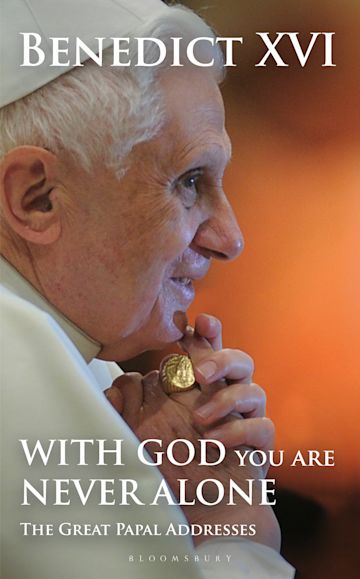 With God You are Never Alone  The Great Papal Addresses