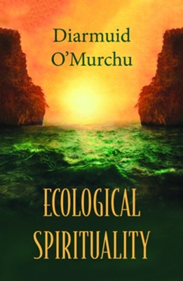 Ecological Spirituality Ecology and Justice