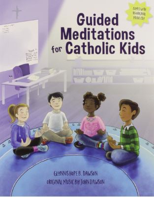 Guided Meditations For Catholic Kid
