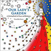 Our Lady’s Garden: A Colouring Book for Prayer and Meditation