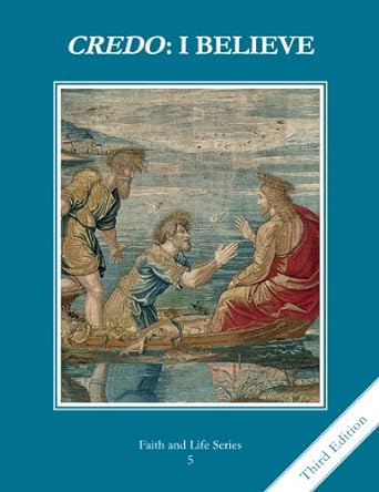 Faith and Life Grade 5: Credo I Believe