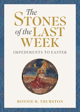 Stones of the Last Week Impediments to Easter