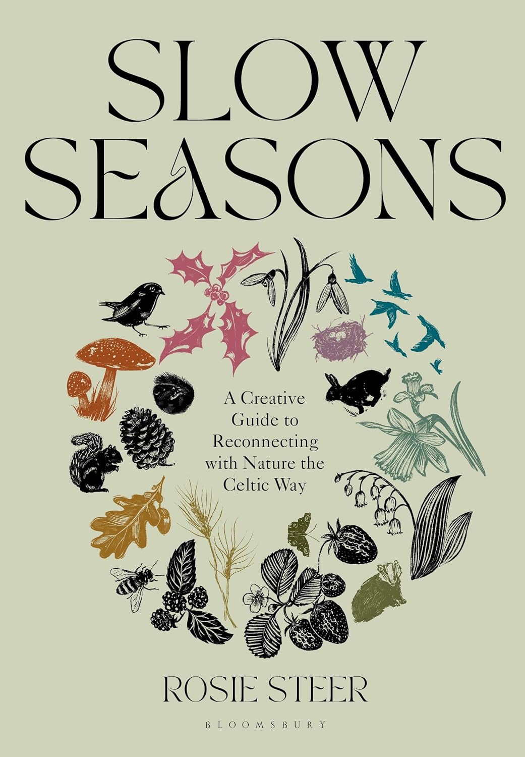 Slow Seasons A Creative way to Reconnecting with  Nature the Celtic Way