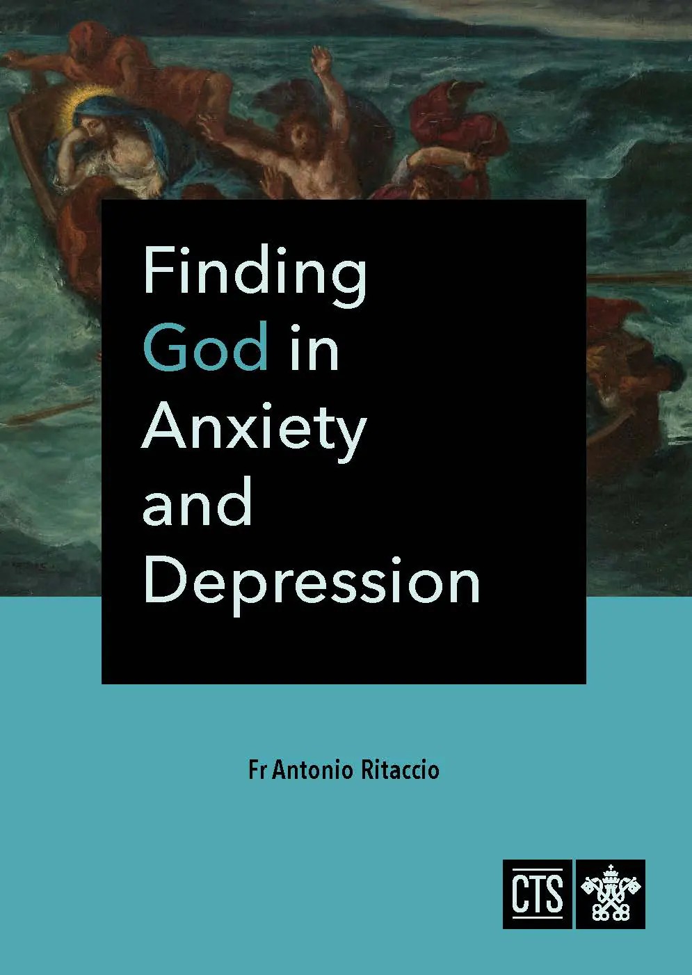 Finding God in Anxiety and Depression