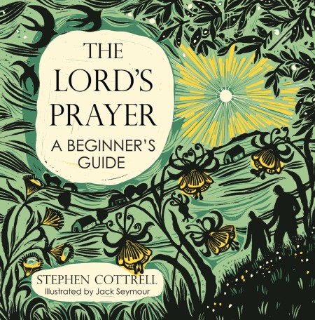 The Lord's Prayer A Beginner's Guide
