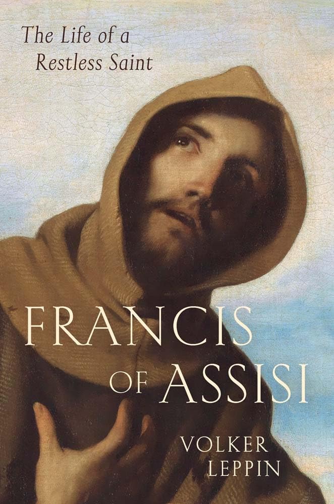 Francis of Assisi Life of a Restless saint