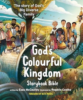 God's Colourful Kingdom Storybook Bible Story of God’s Big Diverse Family