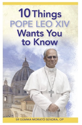 10 Things that Pope Leo X1V Wants you to know