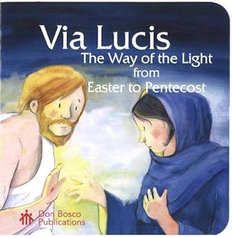 Mini Via Lucis Way Of Light From Easter To Pentecost