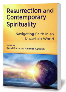 Resurrection and Contemporary Spirituality Navigating Faith in an Uncertain World