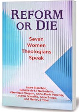 Reform or Die Seven Women Theologians Speak