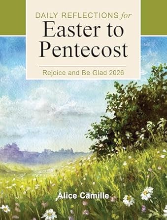 Rejoice and Be Glad 2026 LP Daily Reflections for Easter to Pentecost