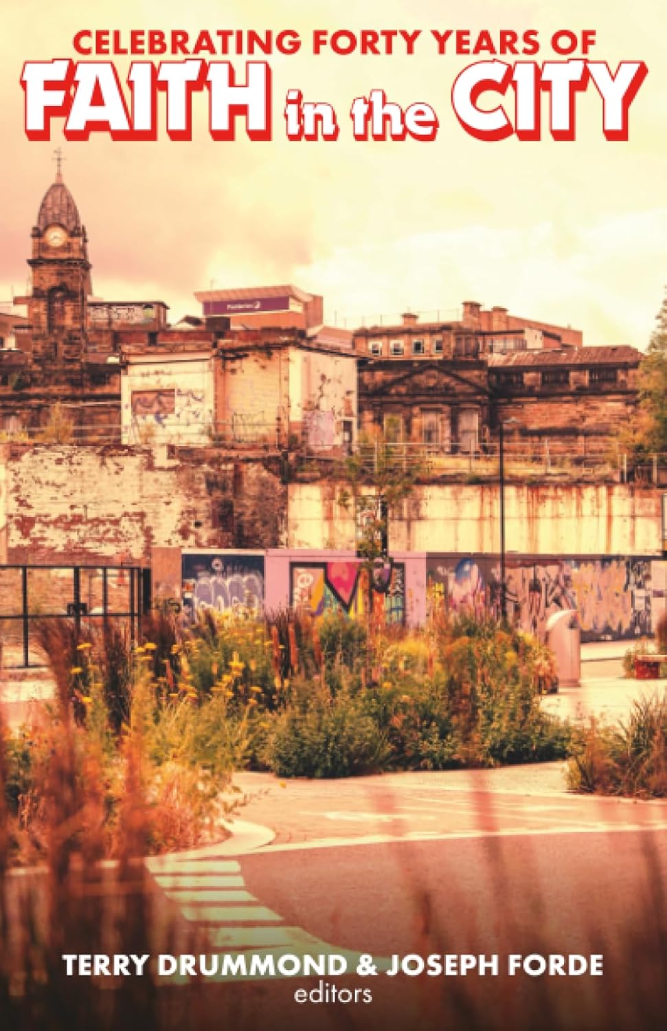 Celebrating Forty Years of Faith in the City