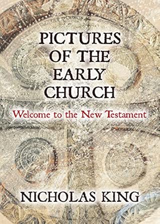 Pictures of the Early Church: Welcome to the New Testament