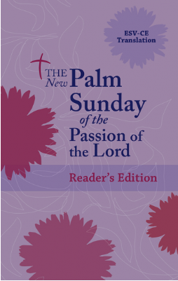 The New Palm Sunday of the Passion of the Lord Reader's Edition