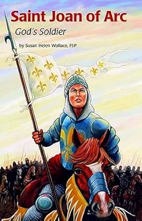 Saint Joan Of Arc God's Soldier