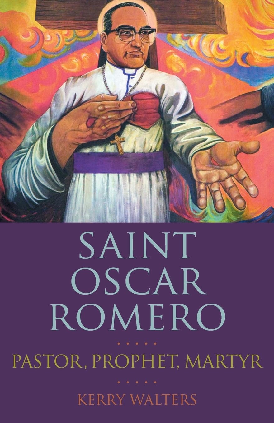 Saint Oscar Romero Pastor, Prophet, Martyr