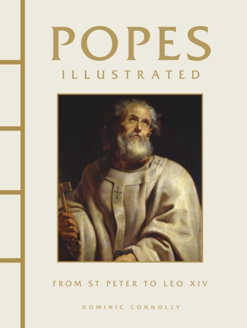Popes Illustrated: From St Peter to Leo XIV