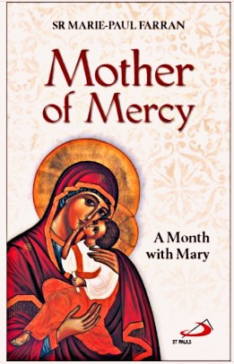 Mother of Mercy: A Month with Mary