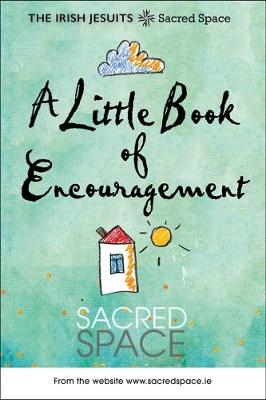 A Little Book of Encouragement: Sacred Space