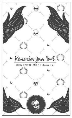 Remember Your Death Memento Mori Journal