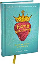 Jesus Speaking: Heart to Heart with the King