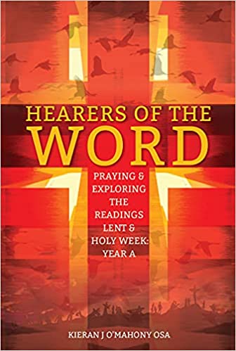 Hearers of the Word - Praying and Exploring the Readings, Lent & Holy Week: Year A