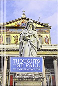 Thoughts on St Paul Pope Benedict