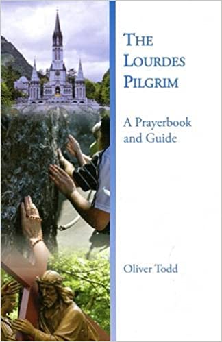 The Lourdes Pilgrim - A prayerbook and guide