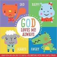 God loves me always learn how God helps us handle our emotions with four simple stories