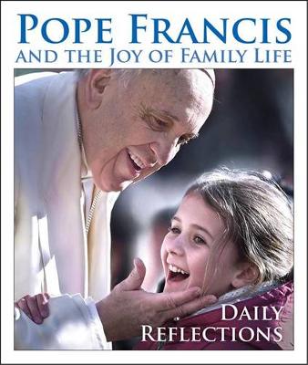 Pope Francis and the Joy of the Family