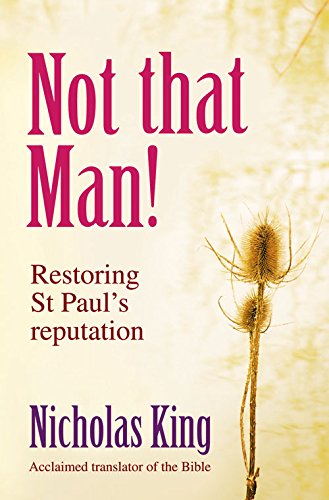 Not That Man Restoring St Paul's Reputation