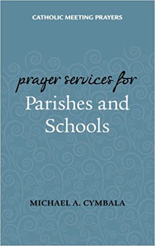 Prayer Services for parishes and Schools